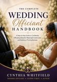 Wedding Officiant Handbook: A Complete Guide to Planning, Preparing, and Performing Memorable Wedding Ceremonies