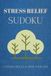 Stress Relief Sudoku Puzzle Book
