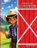 Cowboy Libri GmbH Cowboy Kip and His Friends Save the Ranch