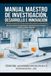 MANUAL MAESTRO DE INVESTIGACIÓN, DESARROLLO E INNOVACIÓN EN ALIMENTOS: Mi método práctico de I+D para desarrollar productos alimenticios.