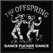 The Offspring Dance Fucker Dance Unisex Patch - Zwart