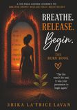 BREATHE. RELEASE. Begin.: THE BURN BOOK