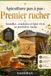 PREMIER RUCHER : Apiculture pas à pas: Installer, conduire et faire vivre sa première ruche