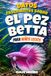 Datos Betta Fascinating Facts for Smart Kids: Discover the Amazing World, Beautiful Colors, Unique Behaviors, and Secret Lives of Betta Fish