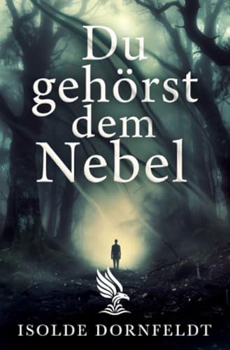 Du gehörst dem Nebel: DE