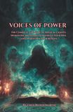 Voices of Power: The Complete Grimoire of Magical Chants: Spoken Incantations to Manifest Your Will and Transform Your Reality