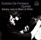 Samba Duduka Da Fonseca Quintet - Samba Jazz in Black & White