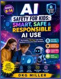 AI SAFETY FOR KIDS: SMART, SAFE & RESPONSIBLE AI USE