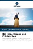 Die Verlag Unser Wissen Die Inszenierung des Präsidenten