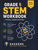 Grade STEM Grade 5 Workbook: Physical Science Activities