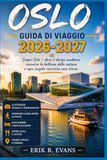 OSLO GUIDA DI VIAGGIO 2026-2027