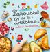 Mon Larousse Mon premier Larousse de la cuisine autour du monde