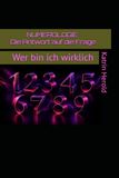 NUMEROLOGIE Die Antwort auf die Frage: Wer bin ich wirklich
