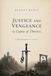 Justice and Vengeance in Westeros: Criminal Punishment in Game of Thrones