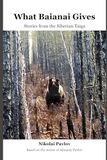 What Baianai What Baianai Gives: Stories from the Siberian Taiga