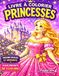 PRINCESSES: LIVRE À COLORIER