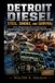 DETROIT DIESEL Steel, Smoke, and Survival: From a Risky Experiment to an American Icon, The Extraordinary Story Behind the Engines That Never Quit
