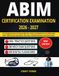 ABIM Certification Examination 2026 - 2027: A Complete Exam Prep Guide for Internal Medicine Certification with 1500 Practice Questions, Key Clues, Detailed Answers with Rationales