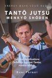 TANTŌ JUTSU MENKYŌ SHŌDEN: Kata, Combat Applications, Defenses Against Tanbo, Hanbo, and Jo