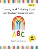 Tracing My ... Tracing and Coloring Book ABC, Numbers, Shapes and more for Kids Ages 3-5 | All-in-one Preschool & Kindergarten workbook with 100+ practice pages | Early Learning and Handwriting Practice