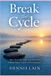 Break Independently Published Break the Cycle: How Awareness Ends Unwanted Habits Without Shame, Labels, or Powerlessness Paperback