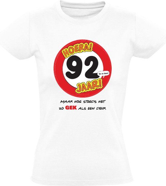 Hoera 92 Jaar! Dames T-shirt - Wit - XL - Verjaardagscadeau