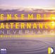 Ensemble Lanza & Pesson: Neverland
