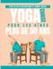 Chaise Yoga Pour les aînés Plus de 50 ans: Programme de 4 semaines pour soulager la douleur, améliorer l'équilibre et rester autonome – à partir de seulement 15 minutes par jour depuis votre fauteuil