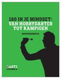 Dartscoaching - 180 in je Mindset van hobbydarter tot kampioen - Boek - Dartboek