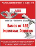 Basics ABB Industrial Robotics Mastery- Basics of ABB Industrial Robotics for School Students