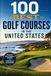 100 Best Golf Courses in the United States