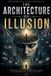 The Independently Published The Architecture of Illusion Paperback