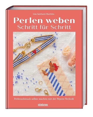 Perlen Stiebner Verlag GmbH Perlen weben Schritt für Schritt