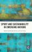 Sport Routledge Research in Sport Business and Management- Sport and Sustainability in Emerging Nations