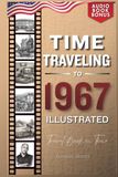 TIME TRAVELING TO 1967 ILLUSTRATED