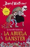 La Montena La increíble historia de la abuela gánster / Gangsta Granny Hardcover