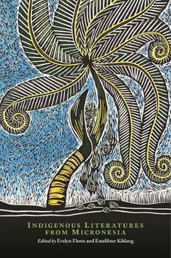 Indigenous University Of Hawai'I Press The New Oceania Literary Series- Indigenous Literatures from Micronesia