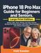 Apple iPhone 18 Pro Max Guide pour débutants et seniors : Édition en gros caractères