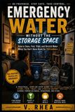 Emergency Libri GmbH Emergency Water Without the Storage Space: How to Store, Find, Treat, and Stretch Water When You Don't Have Room for 100 Gallons