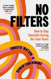 No Penguin Random House Ireland Limited No Filters: How to Stay Sane (ish) During the Teen Years Paperback