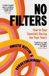 No Penguin Random House Ireland Limited No Filters: How to Stay Sane (ish) During the Teen Years Paperback