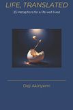 Life, Independently Published Life, Translated: 25 Metaphors for a life well lived Paperback
