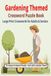Gardening Themed Crossword puzzle book for adults and seniors: 55 Unique crossword puzzles - Each with a garden theme | large print puzzle for easy ... | Gift for Vacation, relaxation and holidays