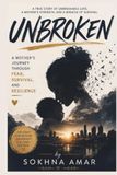 UNBROKEN: A MOTHER’S JOURNEY THROUGH FEAR, SURVIVAL, AND RESILIENCE