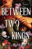 Between Quercus Publishing Between Two Kings