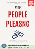 Stop People-Pleasing:: Set Boundaries and Reclaim Your Life (Overcome the Need to Please Others and Build Confidence in Your Decisions)
