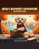 Beau's Budapest Adventure Colouring Book