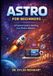 Astro Build with Astro: A Step-By-Step Developer- Astro for Beginners