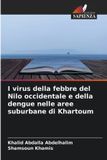 I Edizioni Sapienza I virus della febbre del Nilo occidentale e della dengue nelle aree suburbane di Khartoum