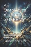 An Codex Rerum: The Spiral of the Resonance: Universal Treatise on the Mechanics of the En-An Ontological Alternative to IEEE 754
